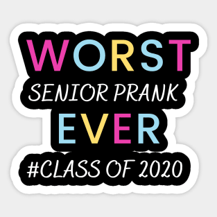 Worst senior prank ever! funny class of 2020 Sticker